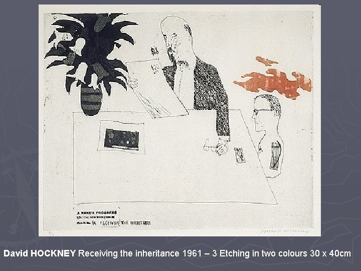 David HOCKNEY Receiving the inheritance 1961 – 3 Etching in two colours 30 x