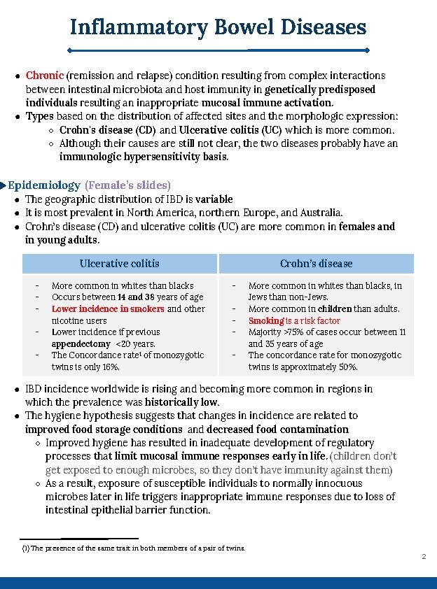 Inflammatory Bowel Diseases ● Chronic (remission and relapse) condition resulting from complex interactions between