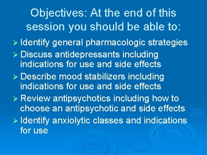 Objectives: At the end of this session you should be able to: Ø Identify