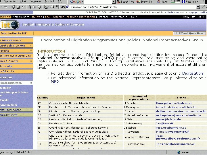 National Representatives Group (NRG) Nemzeti Képviseleti Csoport http: //www. cordis. lu/ist/ka 3/digicult/nrg. htm A