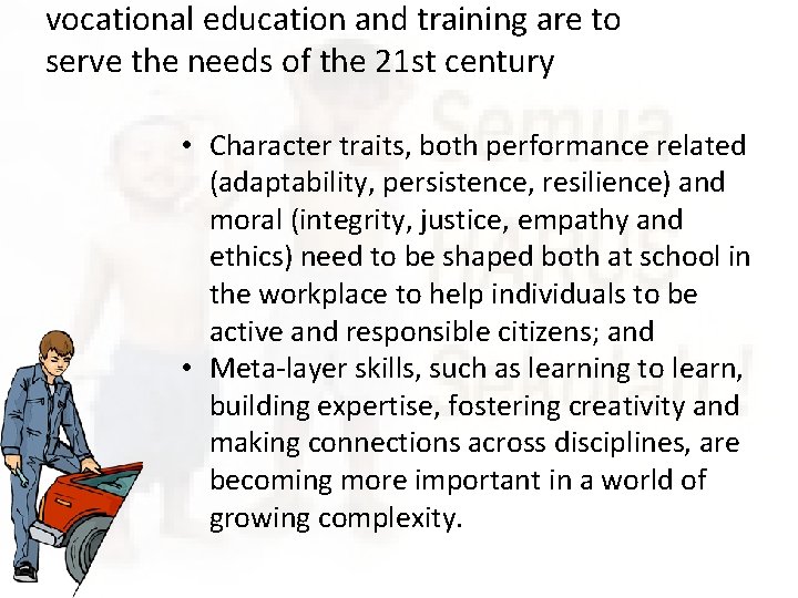 vocational education and training are to serve the needs of the 21 st century