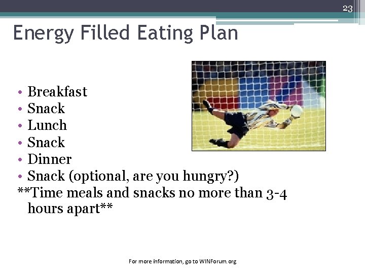 23 Energy Filled Eating Plan • Breakfast • Snack • Lunch • Snack •