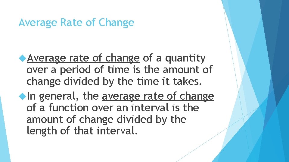 Average Rate of Change Average rate of change of a quantity over a period
