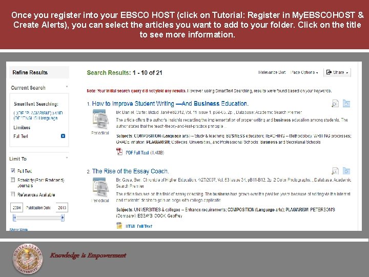 Once you register into your EBSCO HOST (click on Tutorial: Register in My. EBSCOHOST