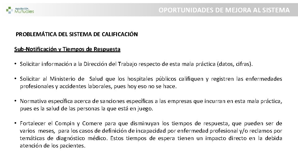 OPORTUNIDADES DE MEJORA AL SISTEMA PROBLEMÁTICA DEL SISTEMA DE CALIFICACIÓN Sub-Notificación y Tiempos de