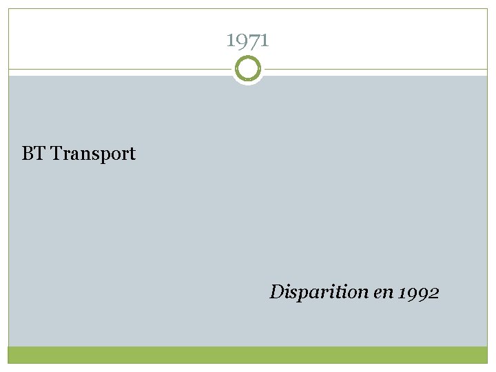 1971 BT Transport Disparition en 1992 