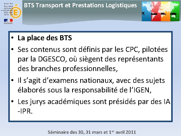 BTS Transport et Prestations Logistiques • La place des BTS • Ses contenus sont