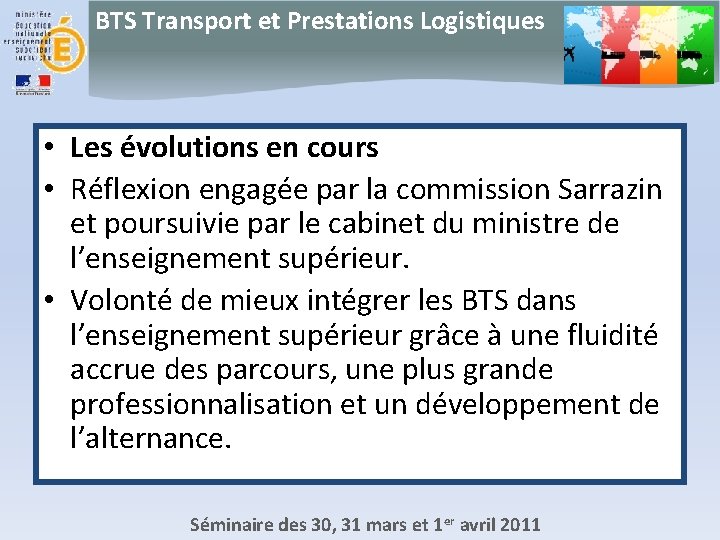 BTS Transport et Prestations Logistiques • Les évolutions en cours • Réflexion engagée par