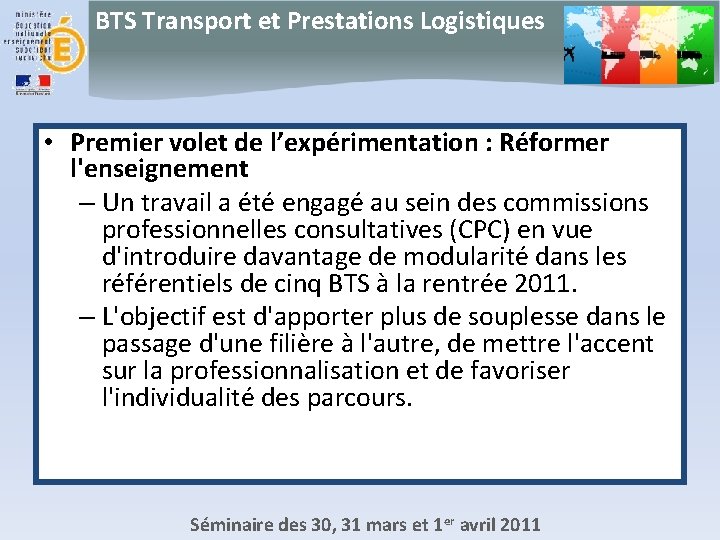 BTS Transport et Prestations Logistiques • Premier volet de l’expérimentation : Réformer l'enseignement –