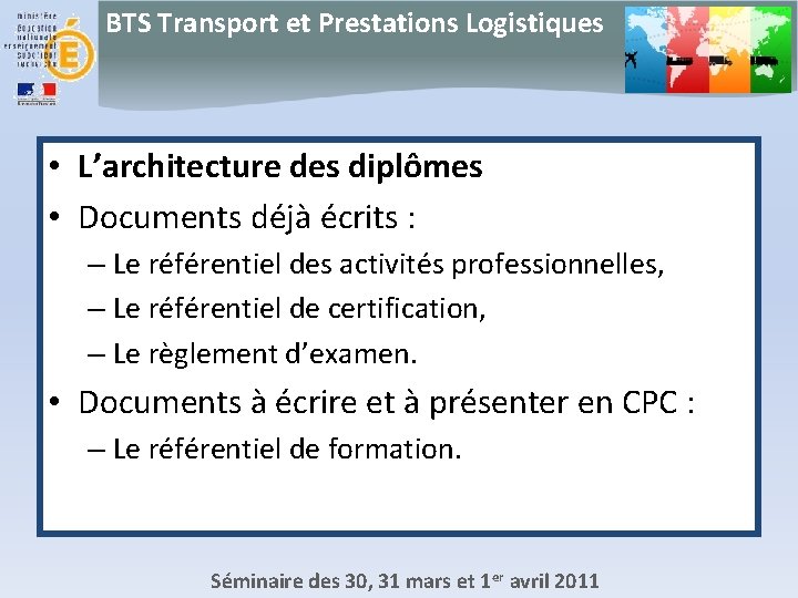 BTS Transport et Prestations Logistiques • L’architecture des diplômes • Documents déjà écrits :