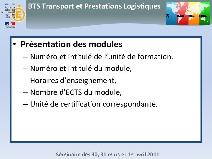 BTS Transport et Prestations Logistiques • Présentation des modules – Numéro et intitulé de