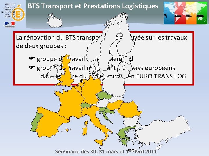 BTS Transport et Prestations Logistiques La rénovation du BTS transport s’est appuyée sur les