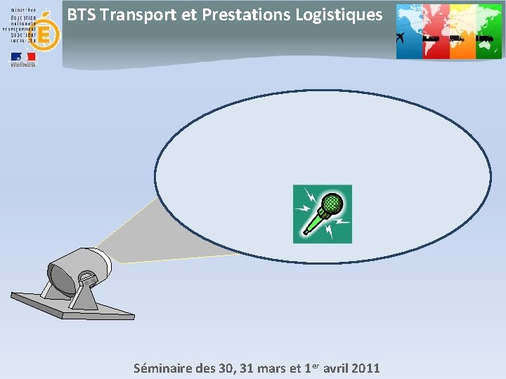 BTS Transport et Prestations Logistiques Séminaire des 30, 31 mars et 1 er avril