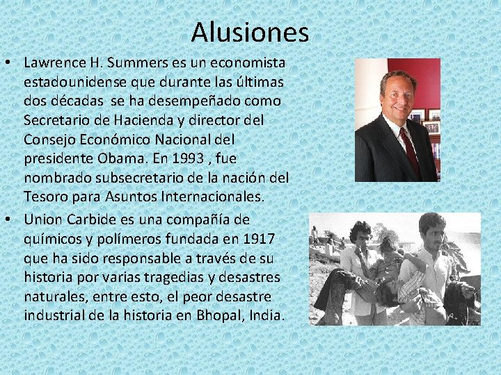 Alusiones • Lawrence H. Summers es un economista estadounidense que durante las últimas dos