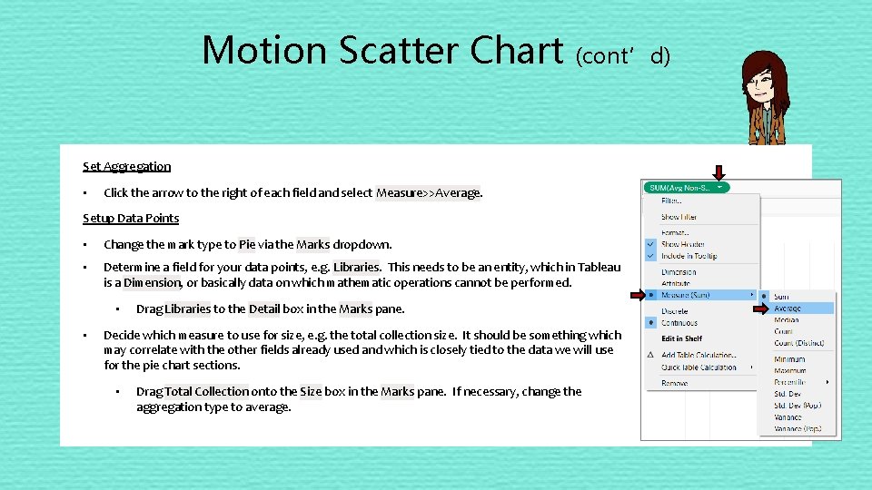 Motion Scatter Chart (cont’d) Set Aggregation • Click the arrow to the right of