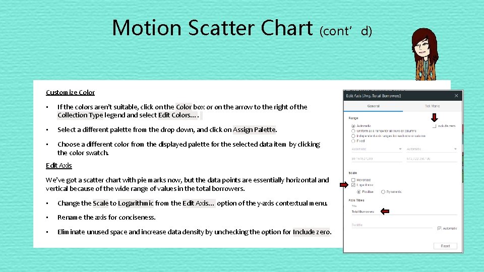 Motion Scatter Chart (cont’d) Customize Color • If the colors aren’t suitable, click on