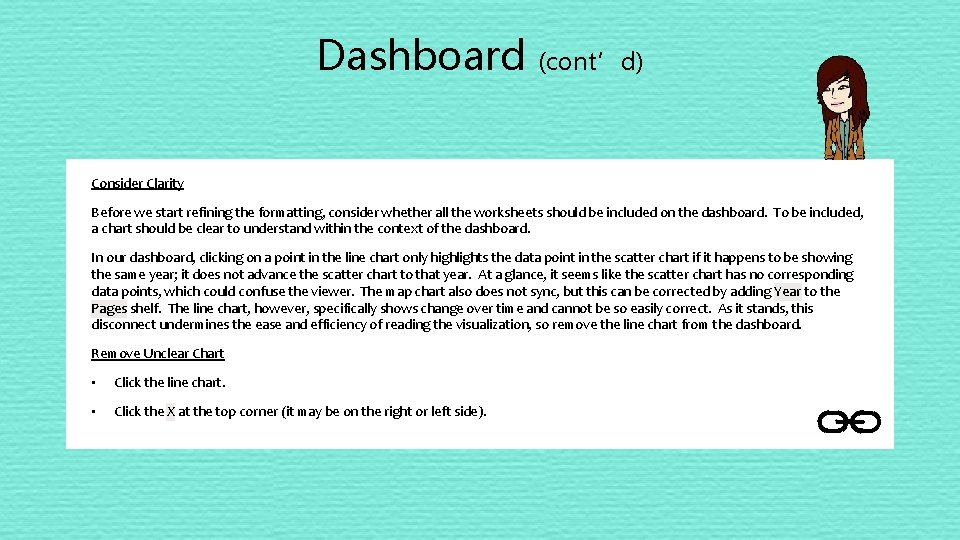 Dashboard (cont’d) Consider Clarity Before we start refining the formatting, consider whether all the