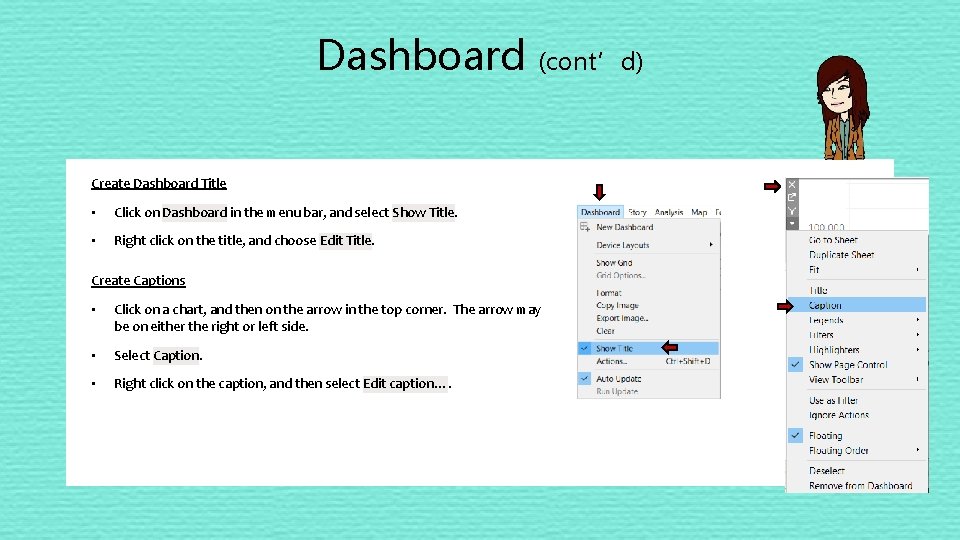 Dashboard (cont’d) Create Dashboard Title • Click on Dashboard in the menu bar, and