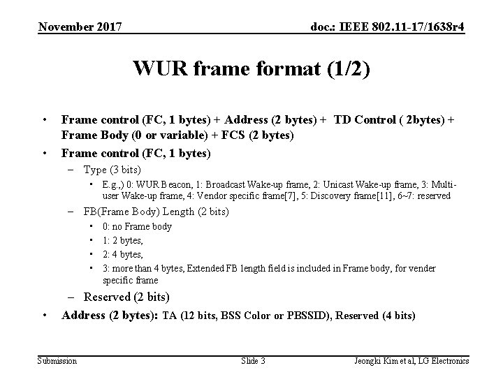 November 2017 doc. : IEEE 802. 11 -17/1638 r 4 WUR frame format (1/2)