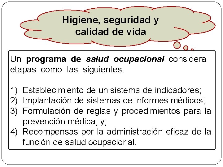 Higiene, seguridad y calidad de vida Un programa de salud ocupacional considera etapas como