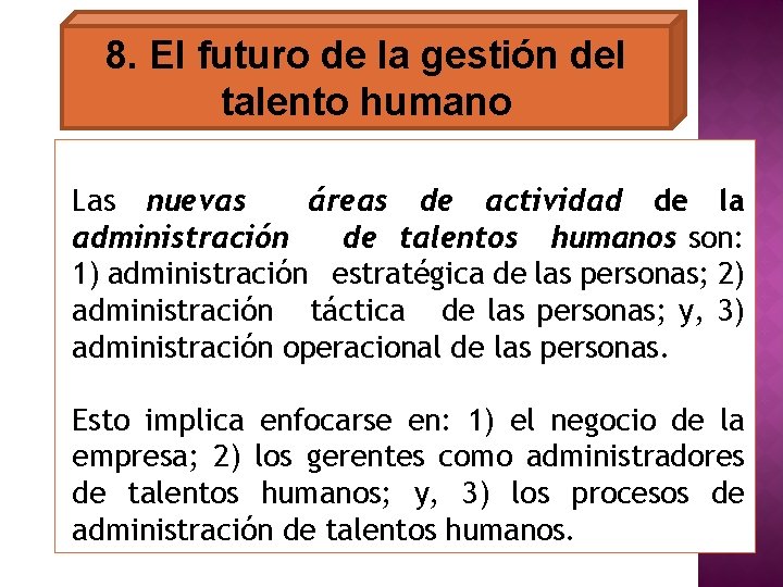 8. El futuro de la gestión del talento humano Las nuevas áreas de actividad