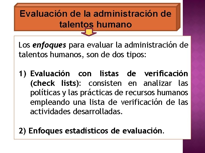 Evaluación de la administración de talentos humano Los enfoques para evaluar la administración de