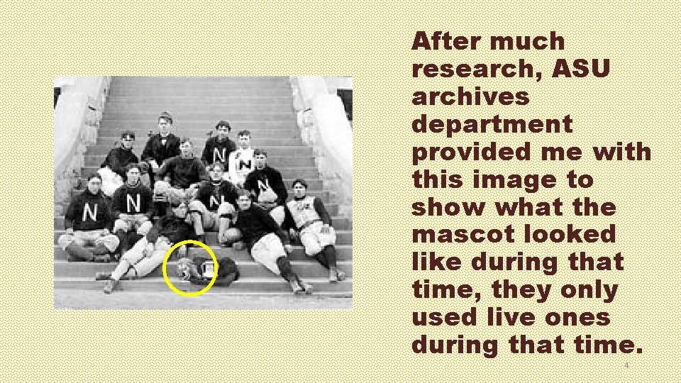 After much research, ASU archives department provided me with this image to show what