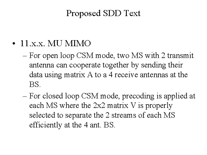 Proposed SDD Text • 11. x. x. MU MIMO – For open loop CSM