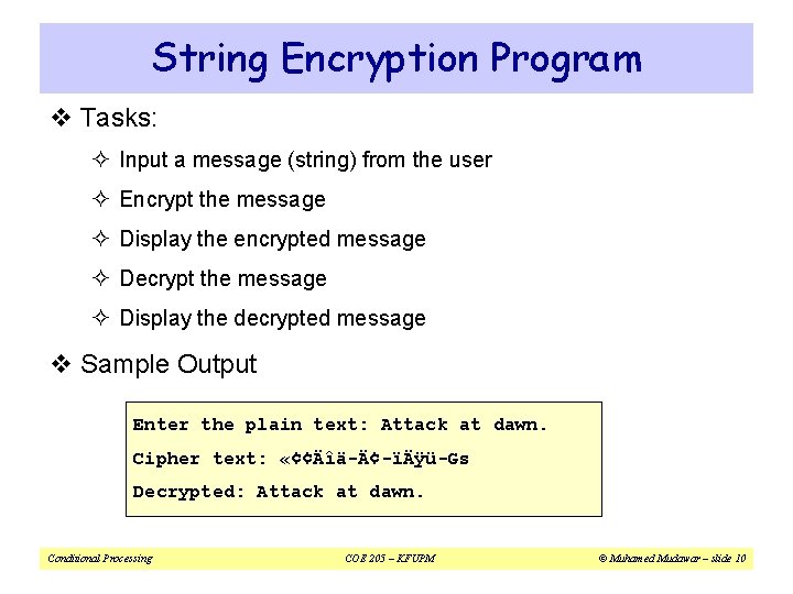 String Encryption Program v Tasks: ² Input a message (string) from the user ²