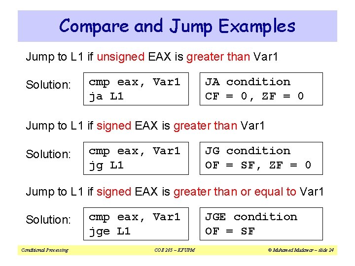 Compare and Jump Examples Jump to L 1 if unsigned EAX is greater than