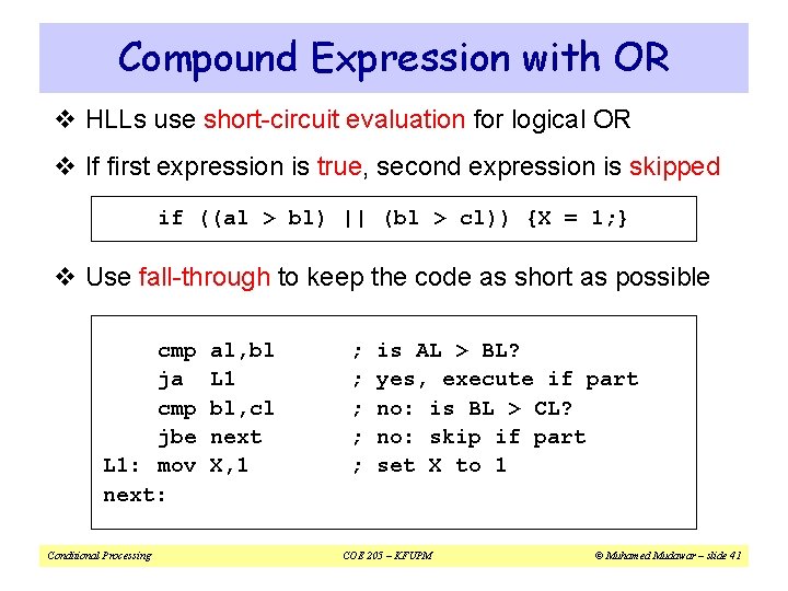 Compound Expression with OR v HLLs use short-circuit evaluation for logical OR v If