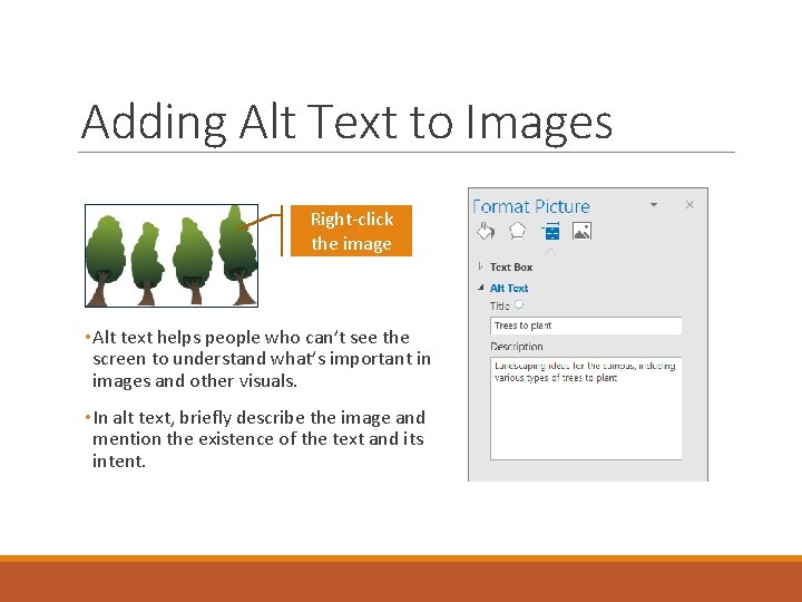 Adding Alt Text to Images Right-click the image • Alt text helps people who