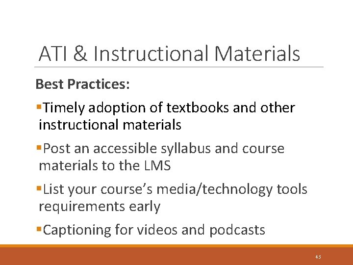 ATI & Instructional Materials Best Practices: §Timely adoption of textbooks and other instructional materials