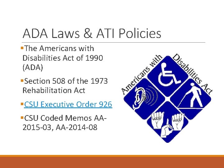 ADA Laws & ATI Policies §The Americans with Disabilities Act of 1990 (ADA) §Section