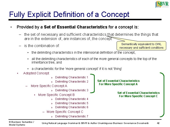 Fully Explicit Definition of a Concept • Provided by a Set of Essential Characteristics