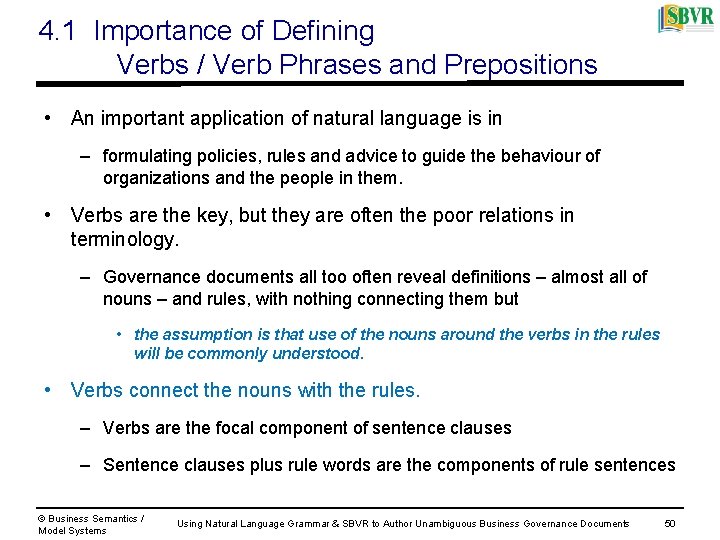 4. 1 Importance of Defining Verbs / Verb Phrases and Prepositions • An important