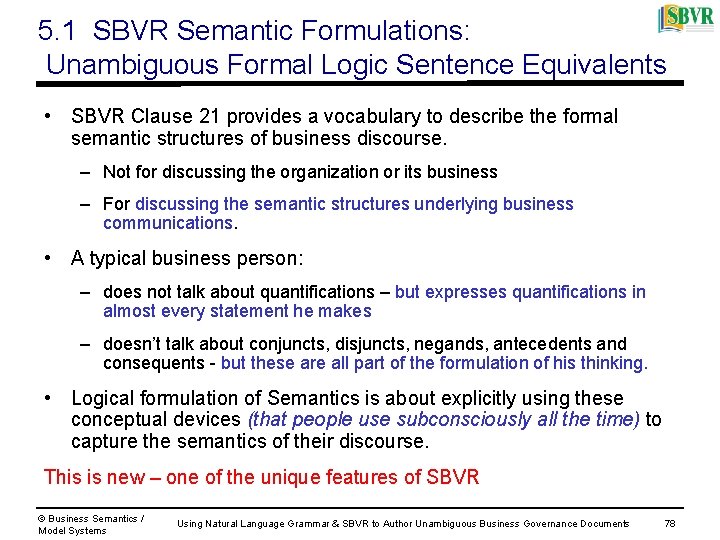 5. 1 SBVR Semantic Formulations: Unambiguous Formal Logic Sentence Equivalents • SBVR Clause 21