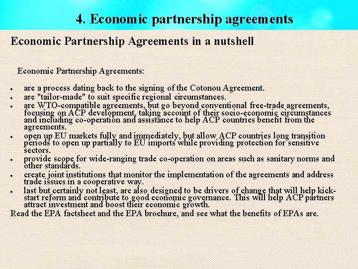 4. Economic partnership agreements Economic Partnership Agreements in a nutshell Economic Partnership Agreements: are