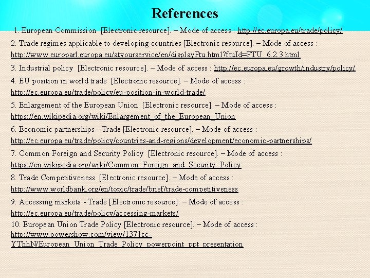 References 1. European Commission [Electronic resource]. – Mode of access : http: //ec. europa.