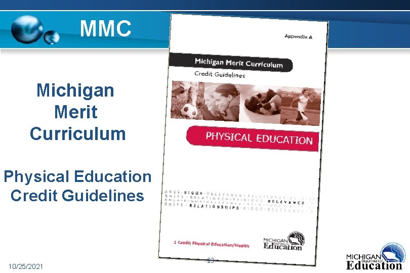 MMC Michigan Merit Curriculum Physical Education Credit Guidelines 10/25/2021 23 