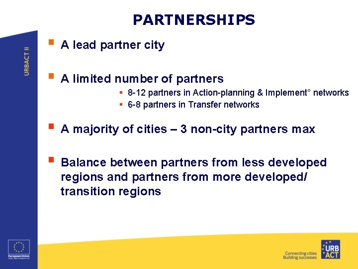 PARTNERSHIPS § A lead partner city § A limited number of partners § 8