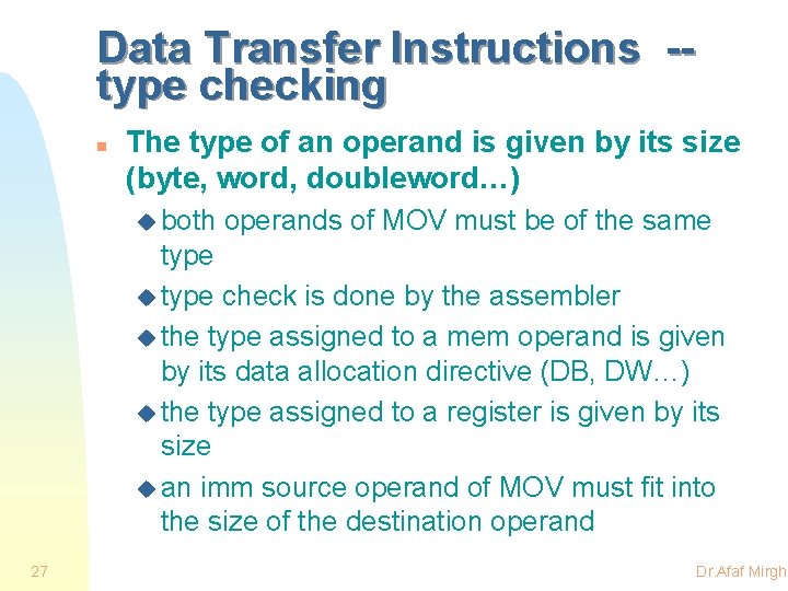 Data Transfer Instructions -type checking n The type of an operand is given by