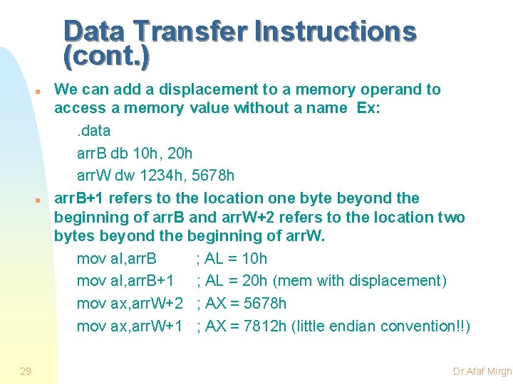 Data Transfer Instructions (cont. ) n n 29 We can add a displacement to