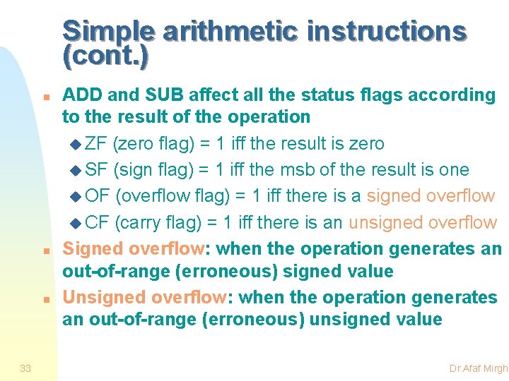 Simple arithmetic instructions (cont. ) n n n 33 ADD and SUB affect all