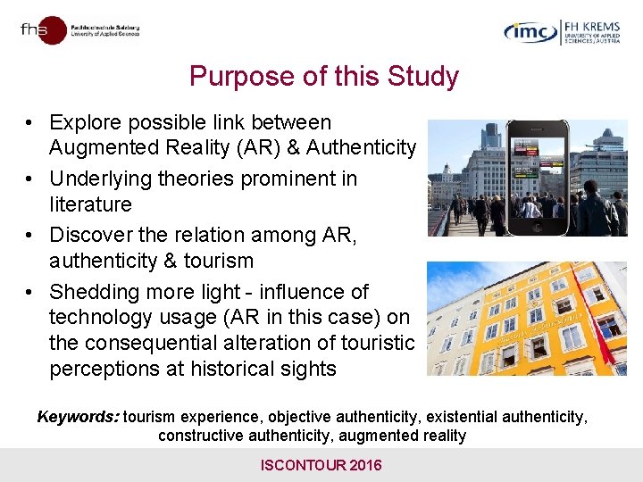 Purpose of this Study • Explore possible link between Augmented Reality (AR) & Authenticity