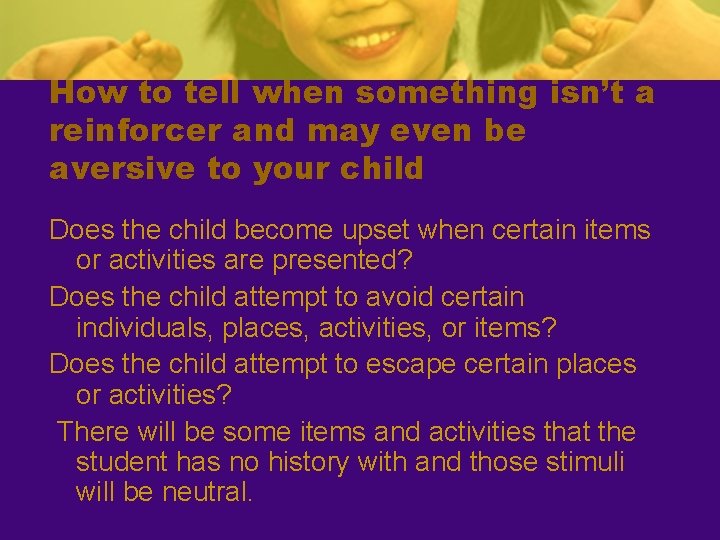 How to tell when something isn’t a reinforcer and may even be aversive to