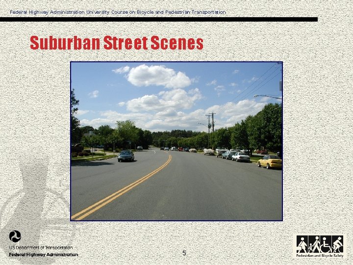 Federal Highway Administration University Course on Bicycle and Pedestrian Transportation Suburban Street Scenes 5