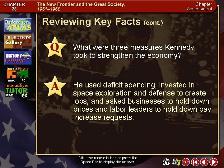 Reviewing Key Facts (cont. ) What were three measures Kennedy took to strengthen the