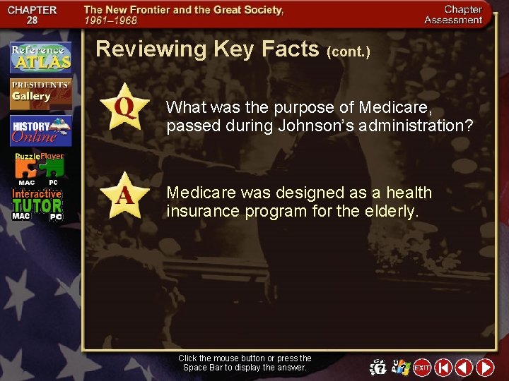 Reviewing Key Facts (cont. ) What was the purpose of Medicare, passed during Johnson’s