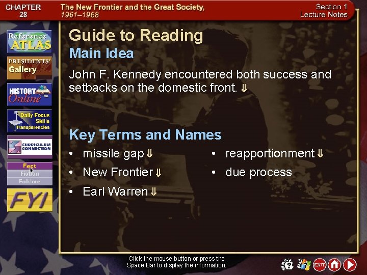 Guide to Reading Main Idea John F. Kennedy encountered both success and setbacks on